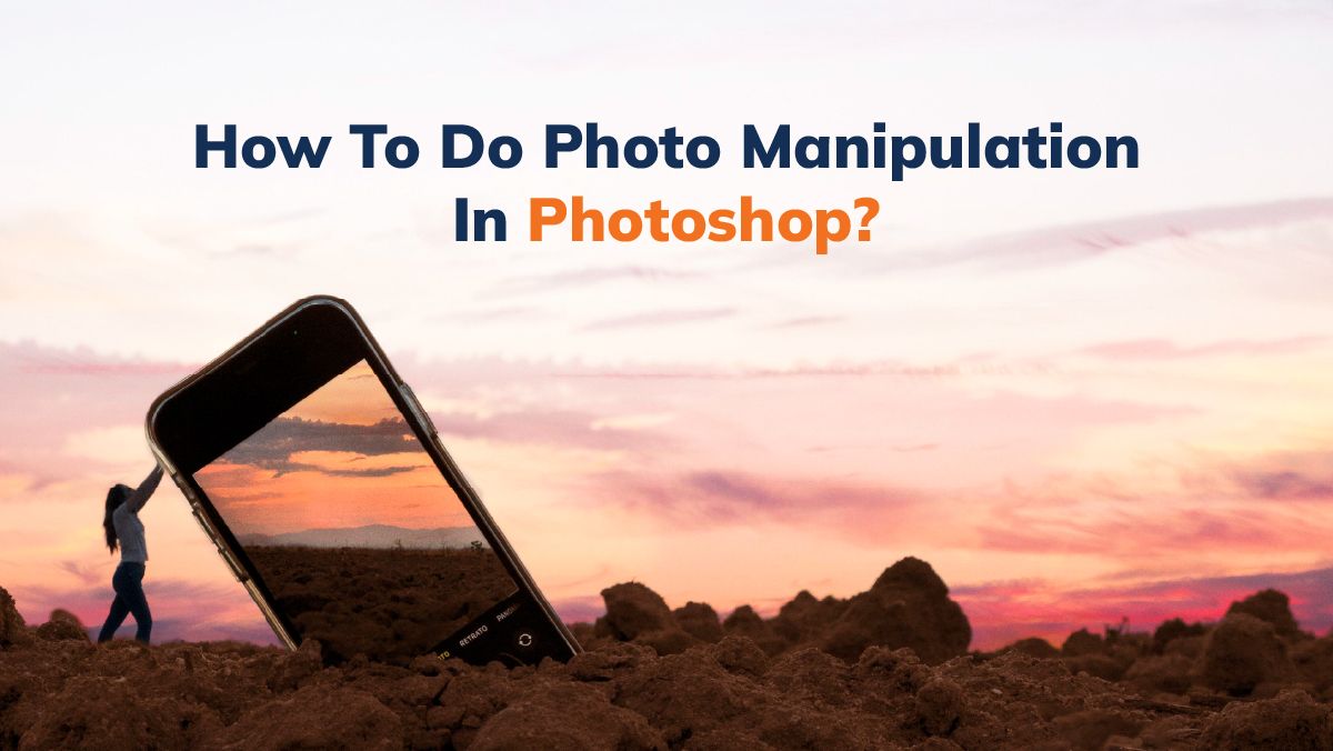 photo-manipulation-meaning-how-to-do-it-in-photo-photoshop